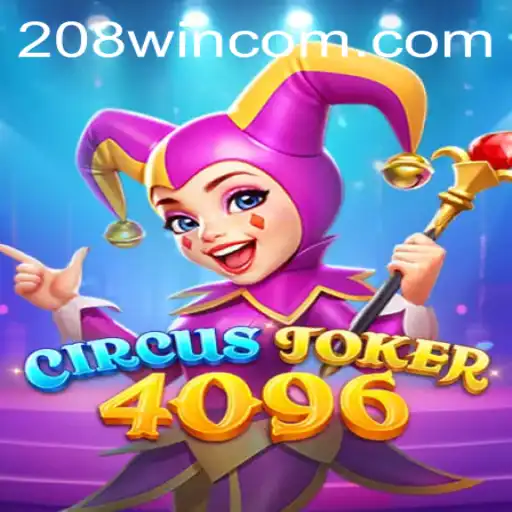 Unveiling the Thrilling World of CircusJoker4096: The Latest Gaming Sensation with 208win