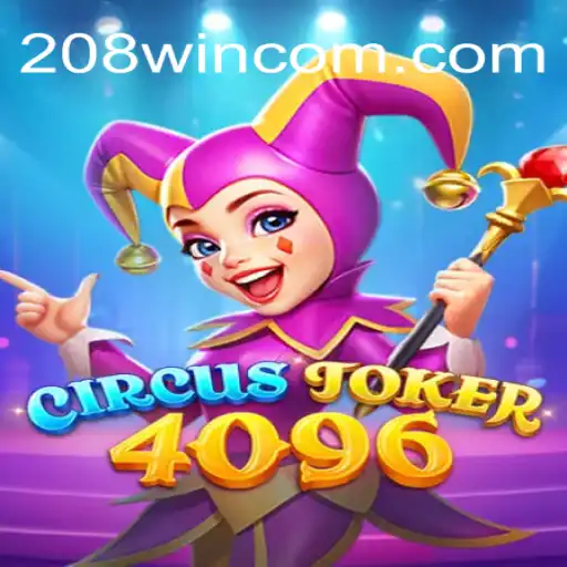 Unveiling the Thrilling World of CircusJoker4096: The Latest Gaming Sensation with 208win