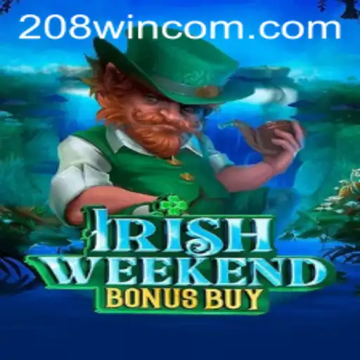 Exploring the Thrills of IrishWeekendBonusBuy with a 208win Opportunity