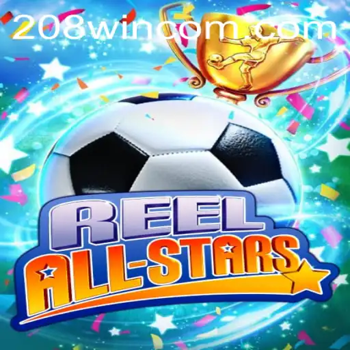 ReelAllStars: A Captivating Gaming Experience with 208win